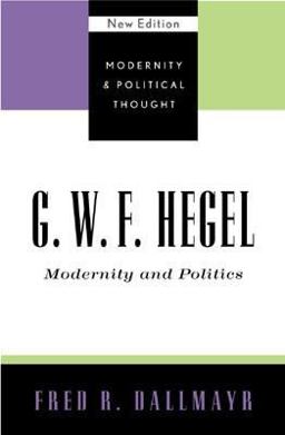 G. W. F. Hegel Modernity and Politics  9780742521377 Front Cover