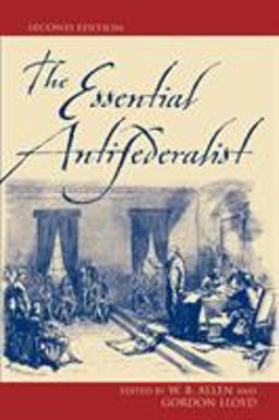 Essential Antifederalist 2nd 9780742521889 Front Cover