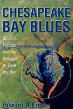Chesapeake Bay Blues Science, Politics, and the Struggle to Save the Bay  9780742523517 Front Cover
