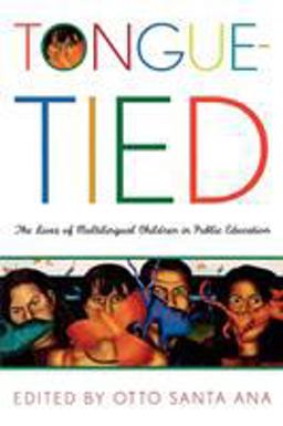 Tongue-Tied The Lives of Multilingual Children in Public Education  9780742523838 Front Cover