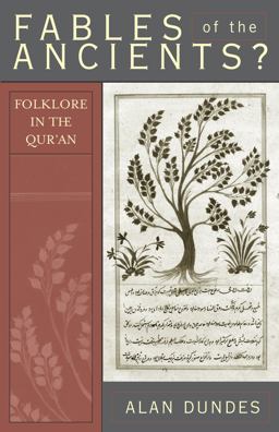 Fables of the Ancients? Folklore in the Qur'an  9780742526723 Front Cover