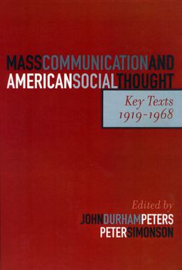 Mass Communication and American Social Thought Mass Communication and American Social Thought