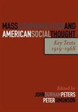Mass Communication and American Social Thought Mass Communication and American Social Thought