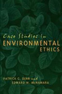 Case Studies in Environmental Ethics  9780742531376 Front Cover