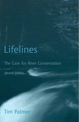 Lifelines The Case for River Conservation 2nd 9780742531390 Front Cover