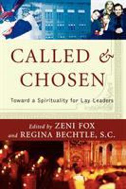 Called and Chosen Toward a Spirituality for Lay Leaders  9780742532007 Front Cover