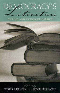 Democracys Literature Politics and Fiction in America  9780742532595 Front Cover
