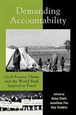 Demanding Accountability Civil Society Claims and the World Bank Inspection Panel  9780742533110 Front Cover