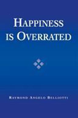 Happiness Is Overrated  9780742533622 Front Cover