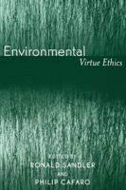 Environmental Virtue Ethics  9780742533905 Front Cover