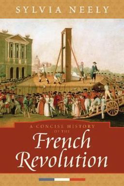 Concise History of the French Revolution  9780742534117 Front Cover