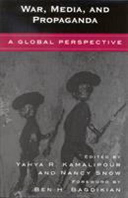 War, Media, and Propaganda A Global Perspective  9780742535633 Front Cover