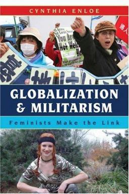 Globalization and Militarism Feminists Make the Link  9780742541122 Front Cover
