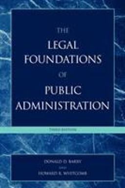 Legal Foundations of Public Administration 3rd 9780742543805 Front Cover