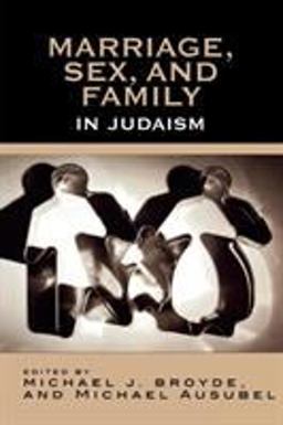 Marriage, Sex and Family in Judaism  9780742545168 Front Cover