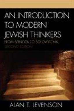 Introduction to Modern Jewish Thinkers From Spinoza to Soloveitchik 2nd 9780742546073 Front Cover