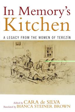 In Memory's Kitchen A Legacy from the Women of Terezin  9780742546462 Front Cover