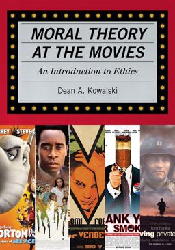 Moral Theory at the Movies An Introduction to Ethics  9780742547872 Front Cover