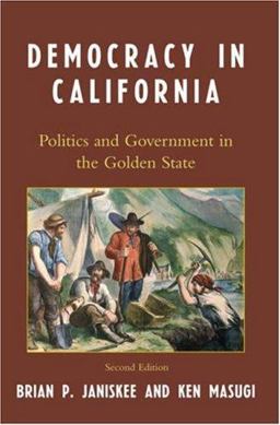 Democracy in California Politics and Government in the Golden State 2nd 9780742548367 Front Cover