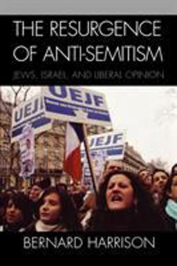 Resurgence of Anti-Semitism Jews, Israel, and Liberal Opinion  9780742552272 Front Cover