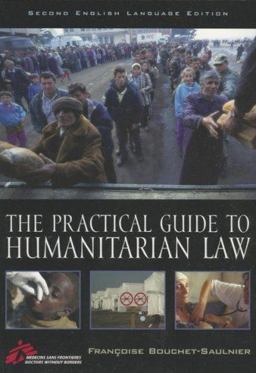 Practical Guide to Humanitarian Law 2nd 9780742554962 Front Cover