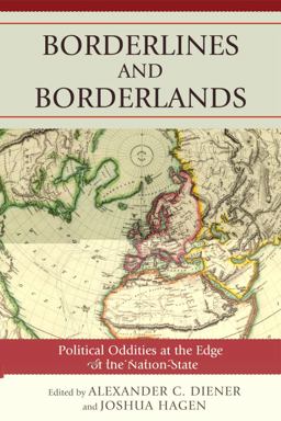 Borderlines and Borderlands Political Oddities at the Edge of the Nation-State  9780742556362 Front Cover