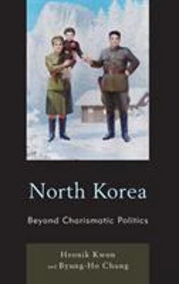 North Korea Beyond Charismatic Politics  9780742556799 Front Cover