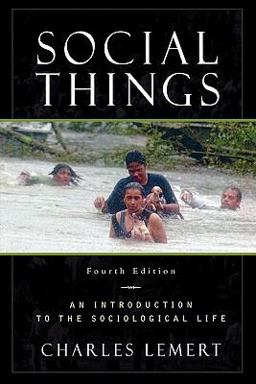 Social Things An Introduction to the Sociological Life 4th 9780742559356 Front Cover