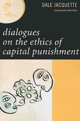 Dialogues on the Ethics of Capital Punishment  9780742561441 Front Cover