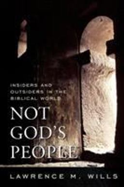 Not God's People Insiders and Outsiders in the Biblical World  9780742562509 Front Cover