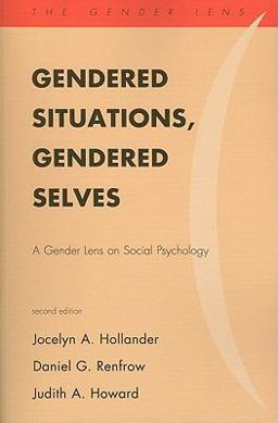 Gendered Situations, Gendered Selves A Gender Lens on Social Psychology 2nd 9780742563520 Front Cover