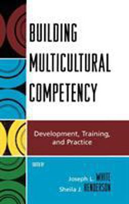 Building Multicultural Competency Building Multicultural Competency
