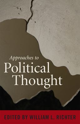 Approaches to Political Thought Approaches to Political Thought