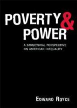 Poverty and Power A Structural Prespective on American Inequality  9780742564442 Front Cover