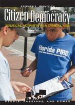 Citizen Democracy Political Activists in a Cynical Age 3rd 9780742564466 Front Cover