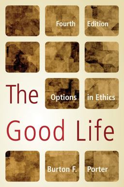 Good Life Options in Ethics 4th 9780742565432 Front Cover