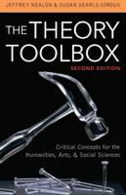 Theory Toolbox Critical Concepts for the Humanities, Arts, and Social Sciences 2nd 9780742570504 Front Cover