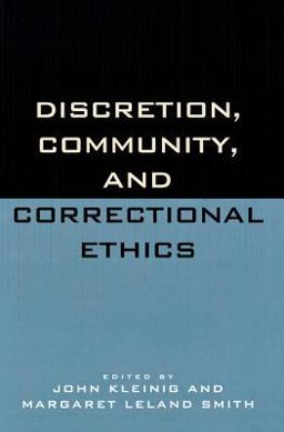 Discretion, Community, and Correctional Ethics