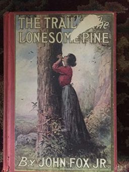 The Trail of the Lonesome Pine The Trail of the Lonesome Pine