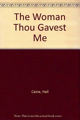 The Woman Thou Gavest Me