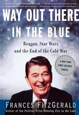 Way Out There in the Blue Reagan, Star Wars and the End of the Cold War  9780743200233 Front Cover
