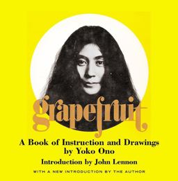Grapefruit A Book of Instructions and Drawings by Yoko Ono  9780743201100 Front Cover