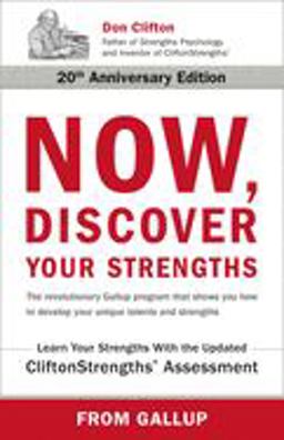Now, Discover Your Strengths The Revolutionary Gallup Program That Shows You How to Develop Your Unique Talents and Strengths  9780743201148 Front Cover