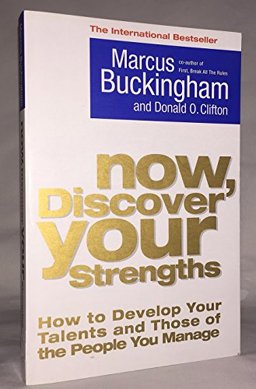 Now, Discover Your Strengths