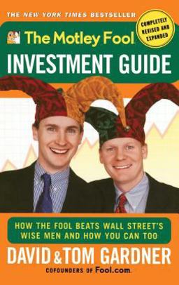 Motley Fool Investment Guide How the Fool Beats Wall Street's Wise Men and How You Can Too  9780743201735 Front Cover
