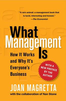 What Management Is How It Works and Why It's Everyone's Business  9780743203197 Front Cover