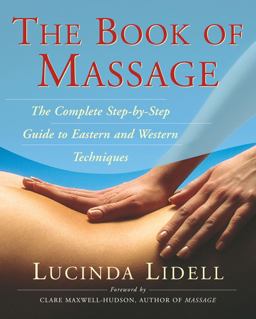 Book of Massage The Complete Stepbystep Guide to Eastern and Western Technique 2nd 9780743203906 Front Cover