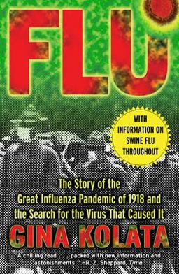 Flu The Story of the Great Influenza Pandemic of 1918 and the Search for the Virus That Caused It  9780743203982 Front Cover