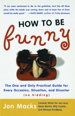 How to Be Funny The One and Only Practical Guide for Every Occasion, Situation, and Disaster (no Kidding)  9780743204729 Front Cover