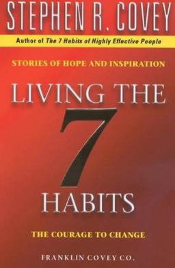 Living the 7 Habits The Courage to Change 2000 9780743209069 Front Cover